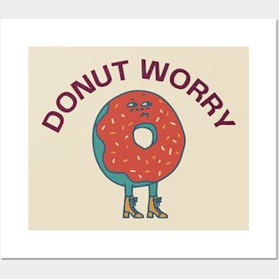 donut worry - funny puns Posters and Art